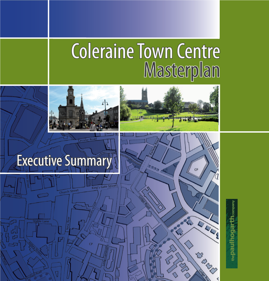 Coleraine Town Centre Masterplan Is Reliant on the Continued Input of All Those with an Interest in the Town