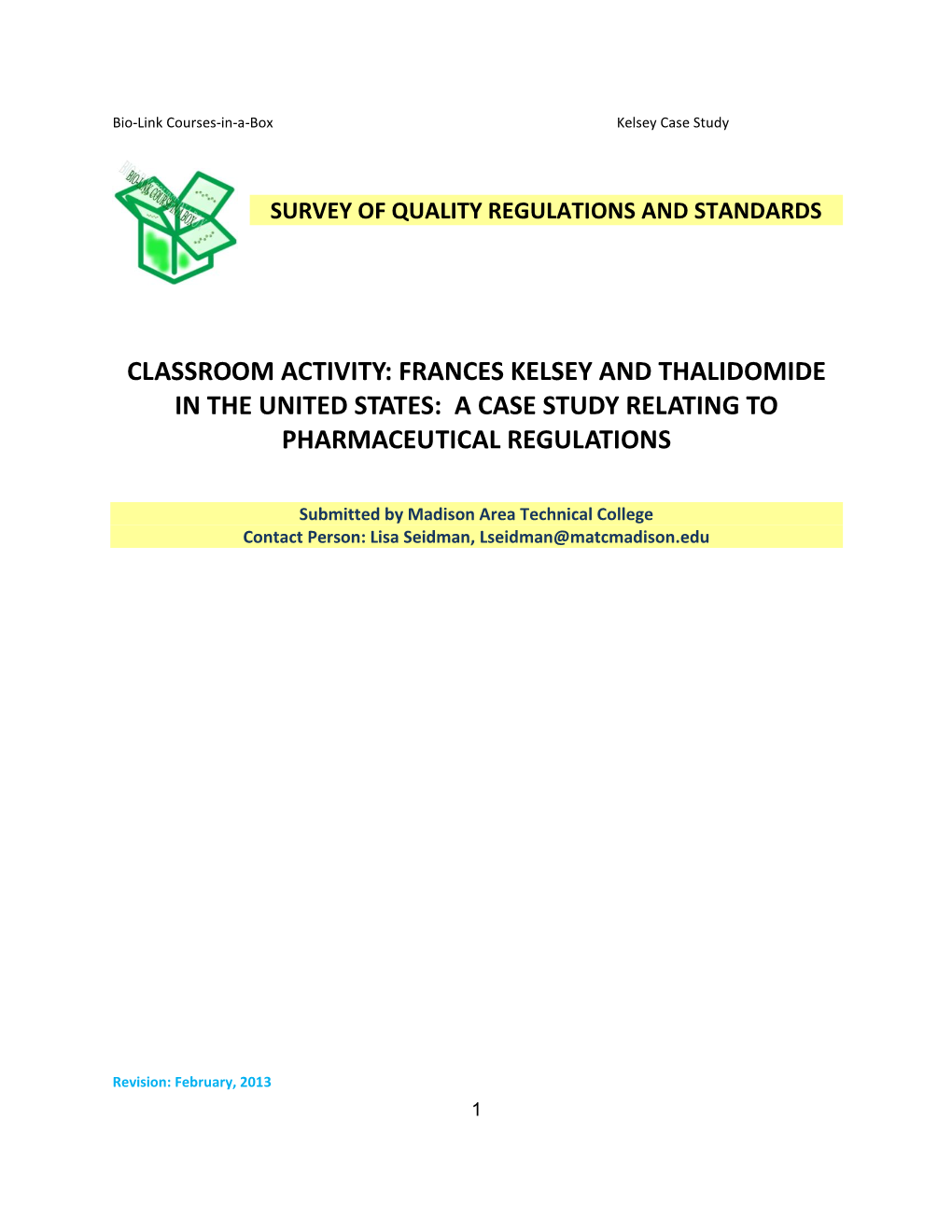 Classroom Activity: Frances Kelsey and Thalidomide in the United States: a Case Study Relating to Pharmaceutical Regulations