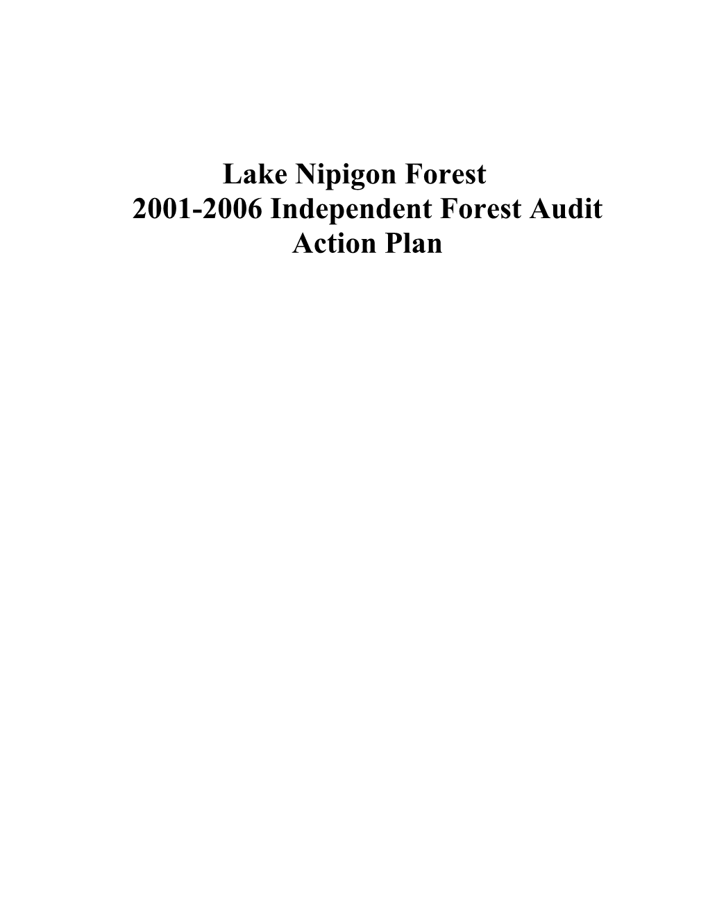 Lake Nipigon Forest 2001-2006 Independent Forest Audit Action Plan