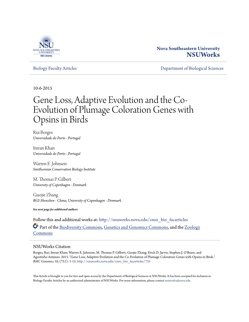 Gene Loss, Adaptive Evolution and the Co-Evolution of Plumage Coloration Genes with Opsins in Birds." BMC Genomics 16, (751): 1-13