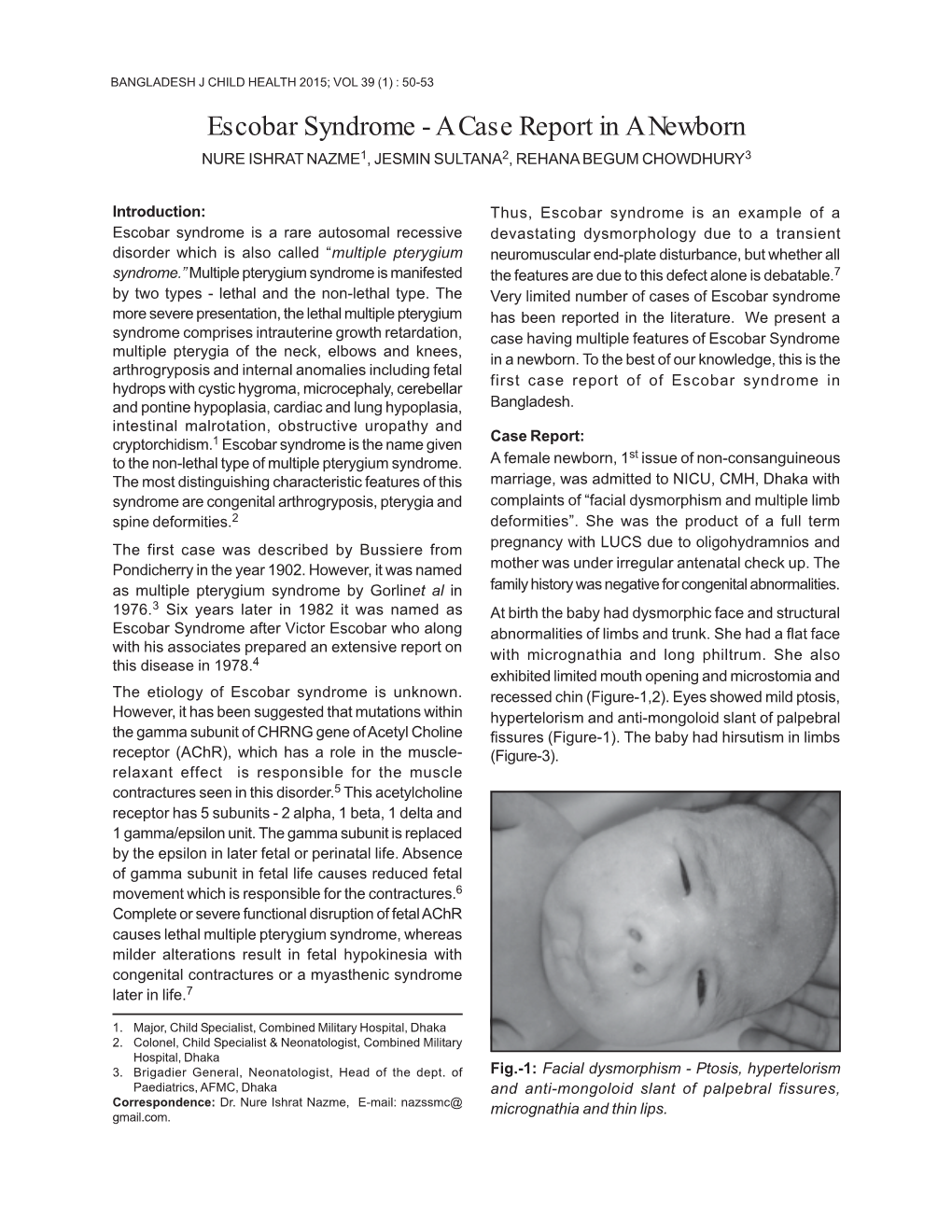 Escobar Syndrome - a Case Report in a Newborn NURE ISHRAT NAZME1, JESMIN SULTANA2, REHANA BEGUM CHOWDHURY3