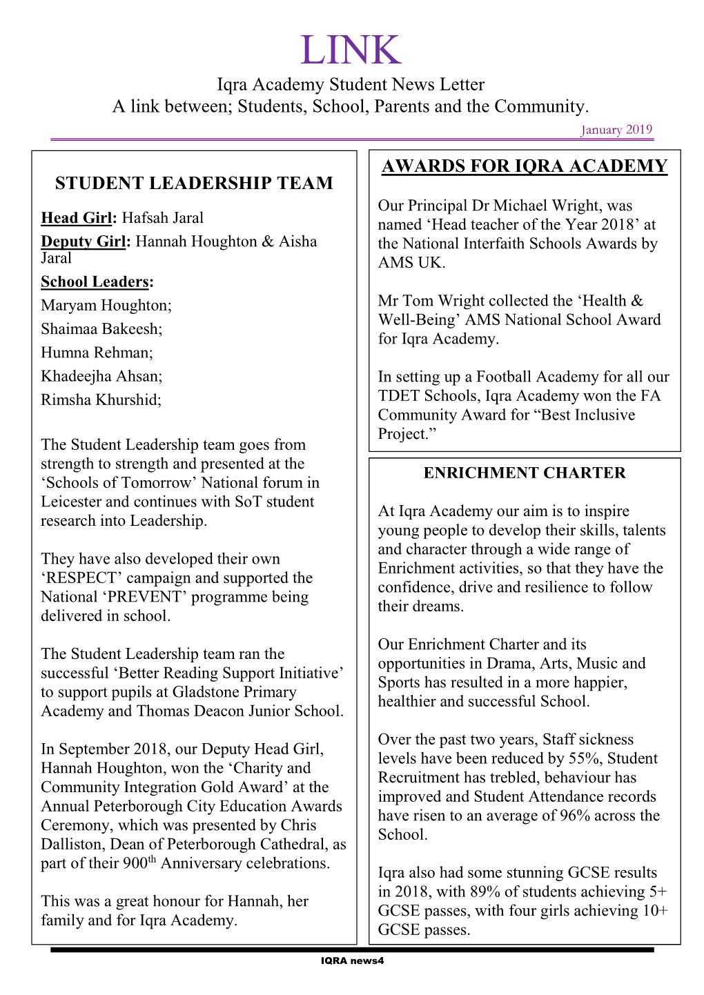 STUDENT LEADERSHIP TEAM Iqra Academy Student News Letter a Link Between; Students, School, Parents and the Community. AWARDS FO