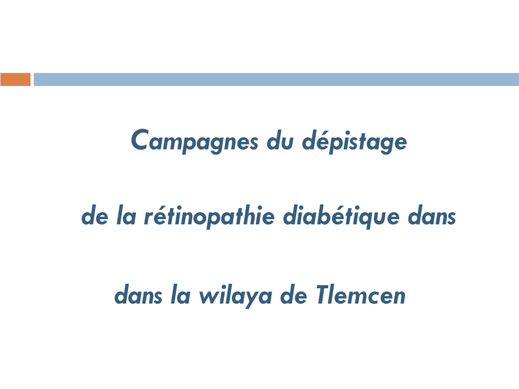 Première Compagne Du Dépistage De La Rétinopathie Diabétique