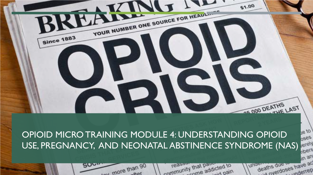 Opioid Micro Training Module 4: Understanding Opioid Use, Pregnancy, and Neonatal Abstinence Syndrome (Nas)