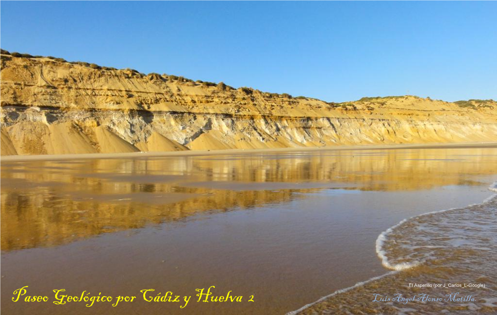 Paseo Geológico Por Cádiz Y Huelva 2 Luis Angel Alonso Matilla