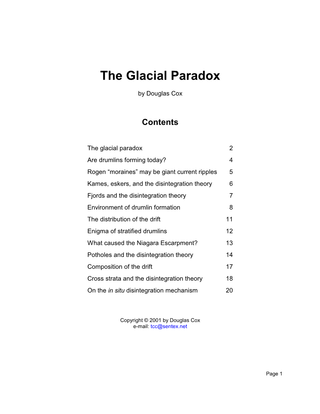 The Glacial Paradox