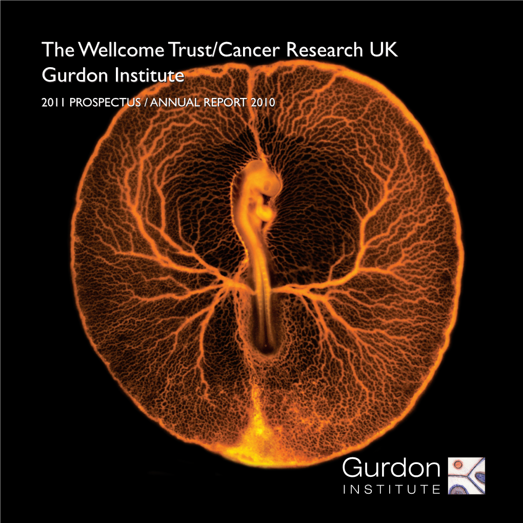 Gurdon Institute 2011 PROSPECTUS / ANNUAL REPORT 2010