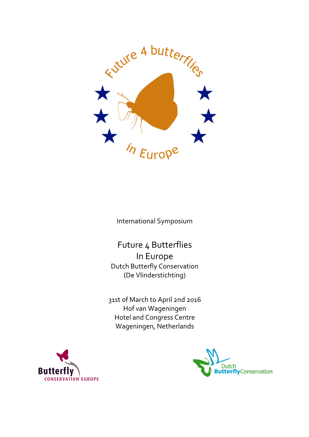 Future 4 Butterflies in Europe Dutch Butterfly Conservation (De Vlinderstichting)