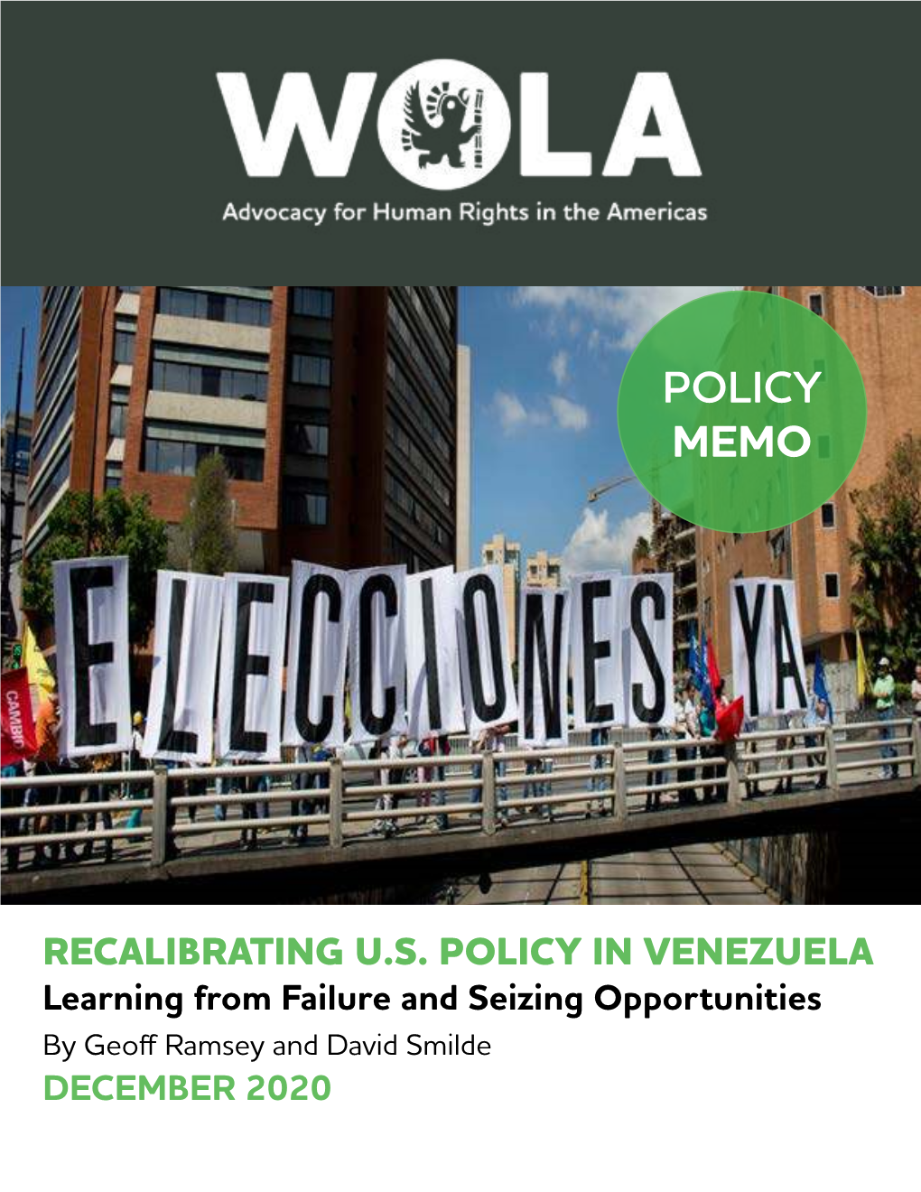 RECALIBRATING U.S. POLICY in VENEZUELA Learning from Failure and Seizing Opportunities by Geoﬀ Ramsey and David Smilde DECEMBER 2020 TABLE of CONTENTS