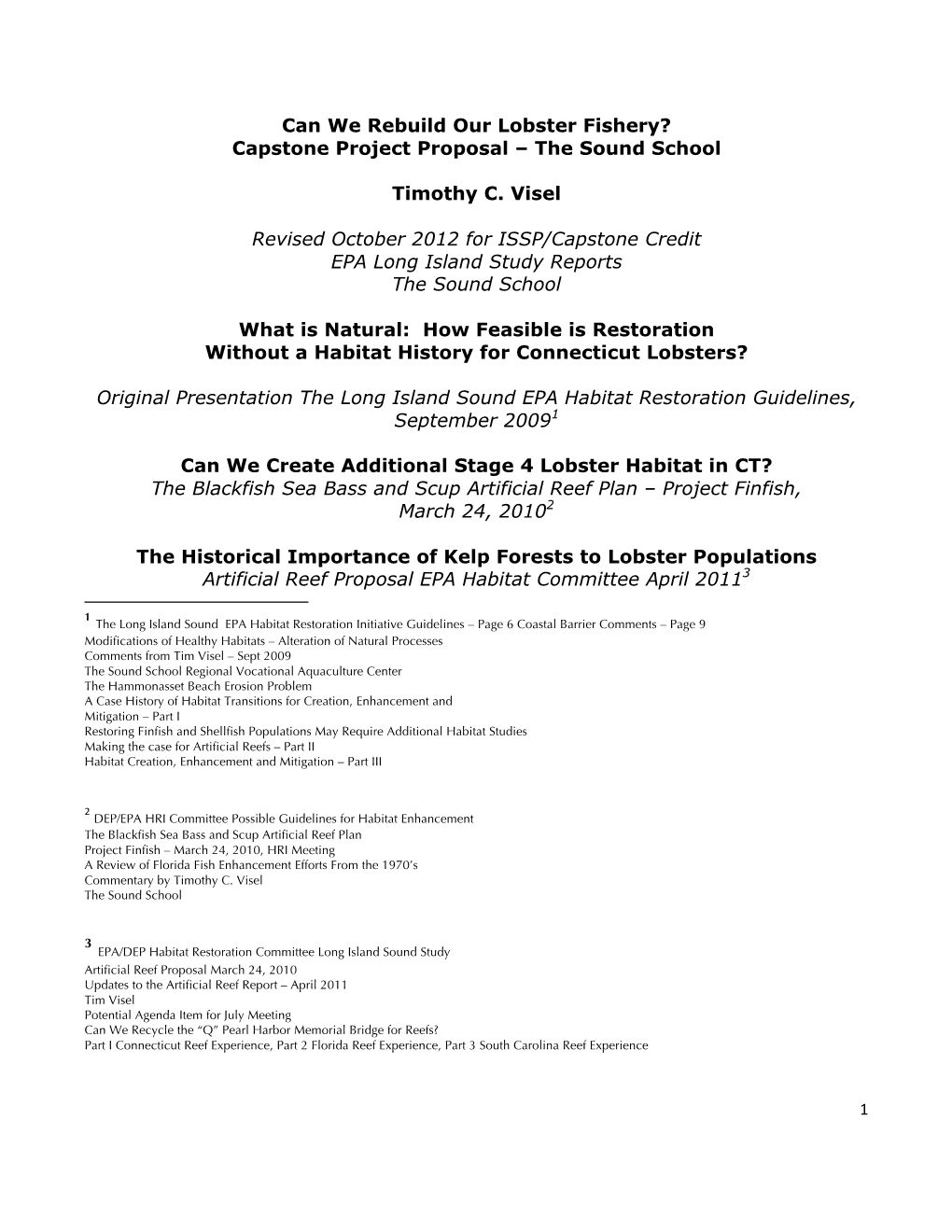 Can We Rebuild Our Lobster Fishery? Capstone Project Proposal – the Sound School Timothy C. Visel Revised October 2012 For