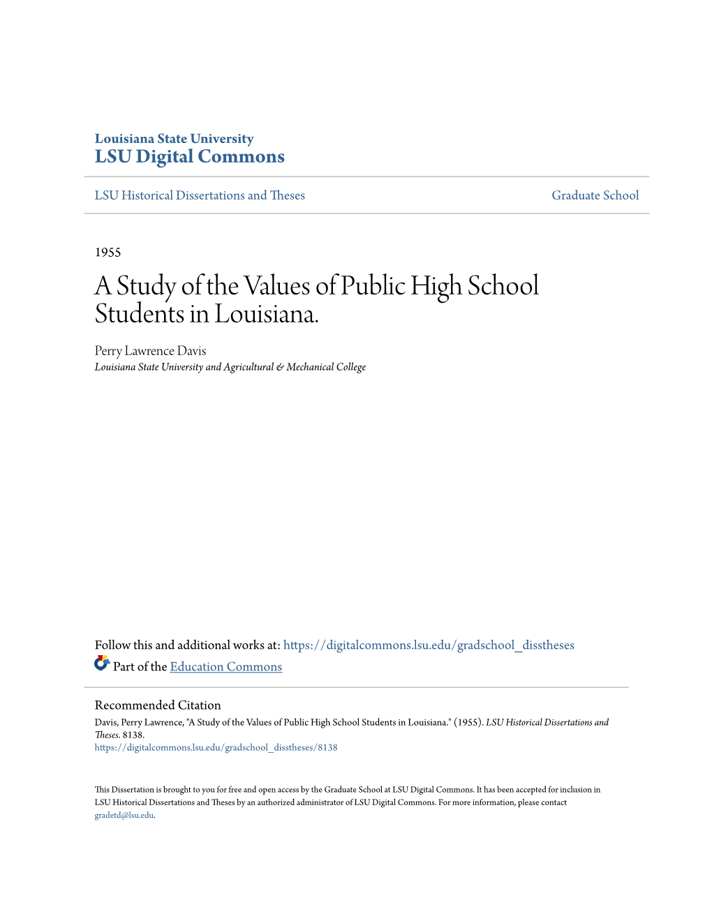 A Study of the Values of Public High School Students in Louisiana. Perry Lawrence Davis Louisiana State University and Agricultural & Mechanical College