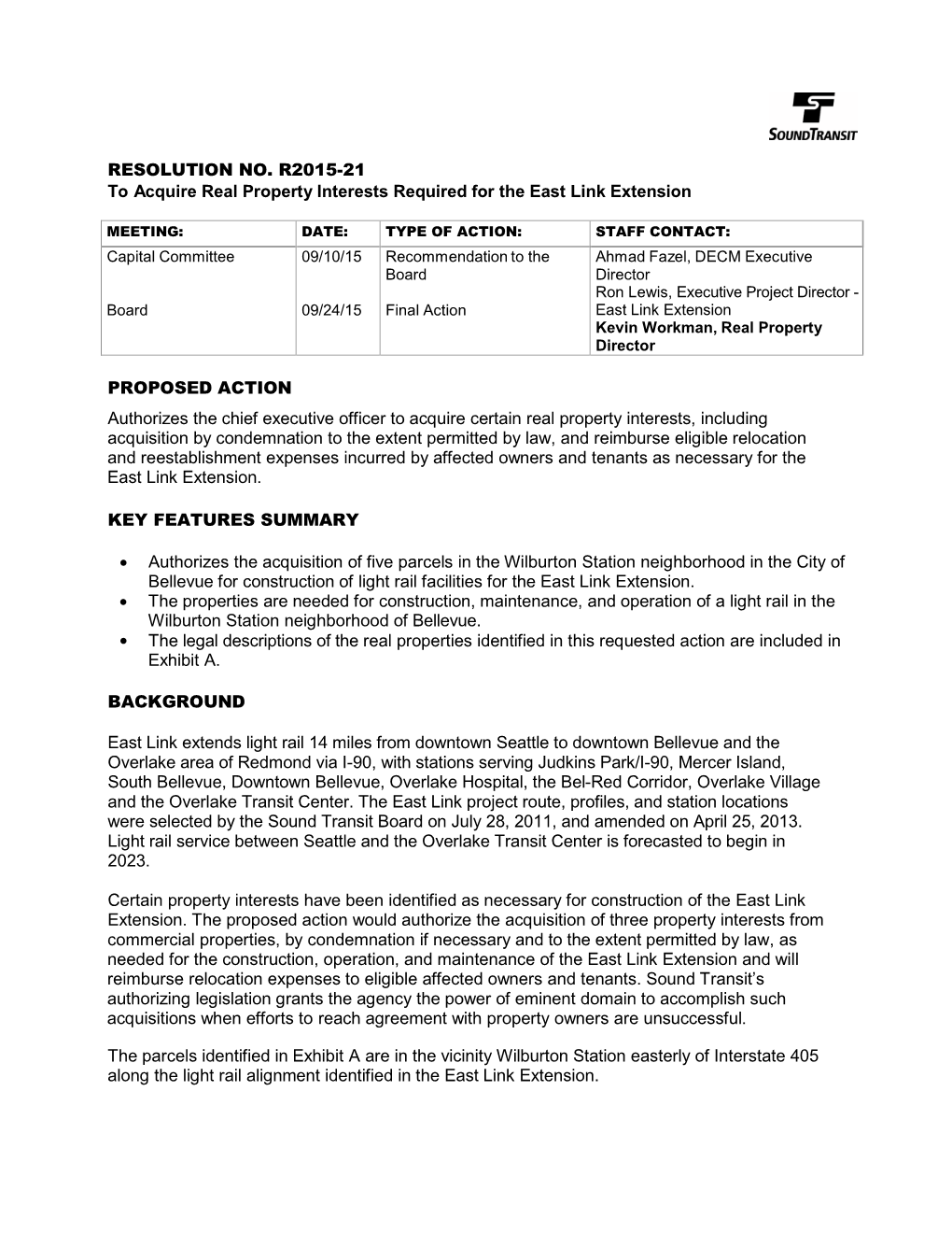 RESOLUTION NO. R2015-21 to Acquire Real Property Interests Required for the East Link Extension PROPOSED ACTION Authorizes the C