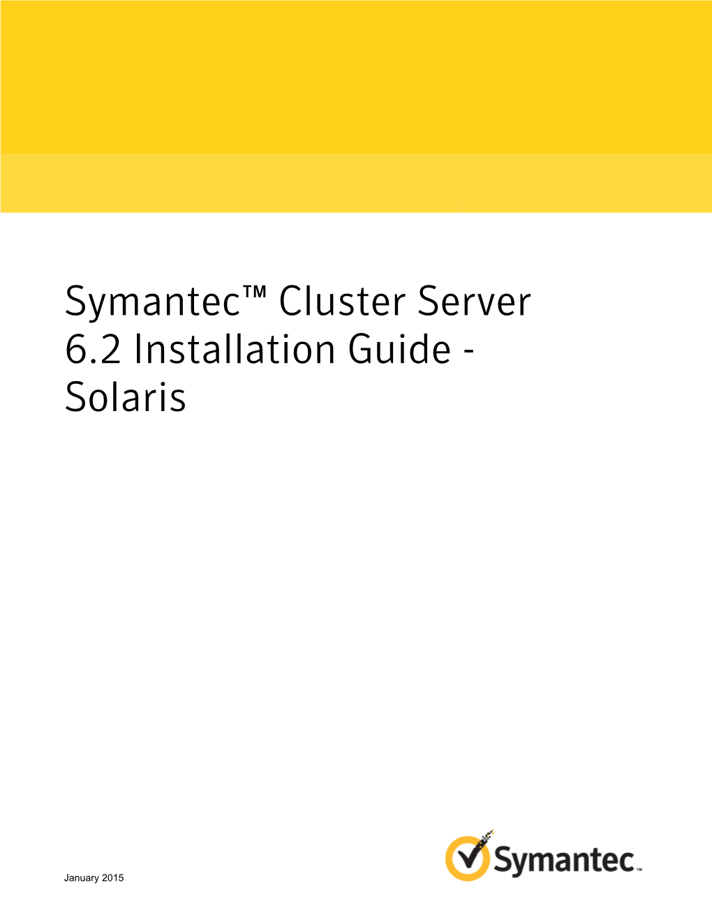 Symantec™ Cluster Server 6.2 Installation Guide - Solaris