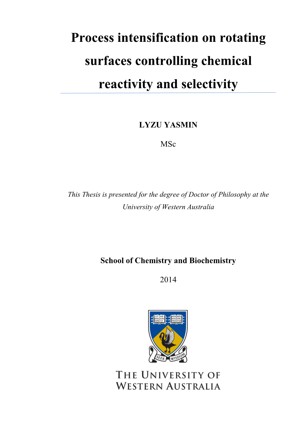 Process Intensification on Rotating Surfaces Controlling Chemical Reactivity and Selectivity