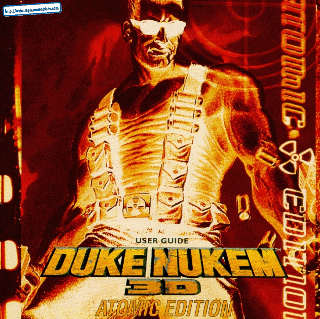 Duke Nukem 3D, You Must First Install the Game.The Program’S Installation Utility Will Place All of the Necessary Files Onto Your Hard Drive.To Install the Game: 1