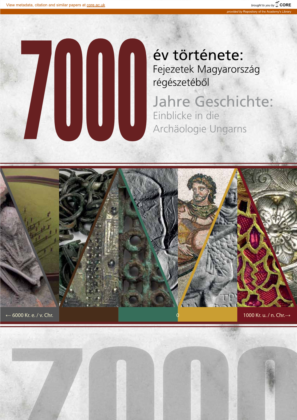 7000 Év Története • 7000 Jahre Geschichte