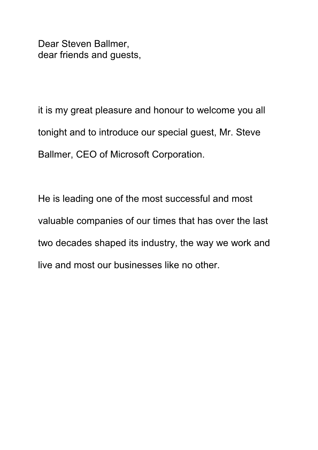 Dear Steven Ballmer, Dear Friends and Guests, It Is My Great Pleasure And