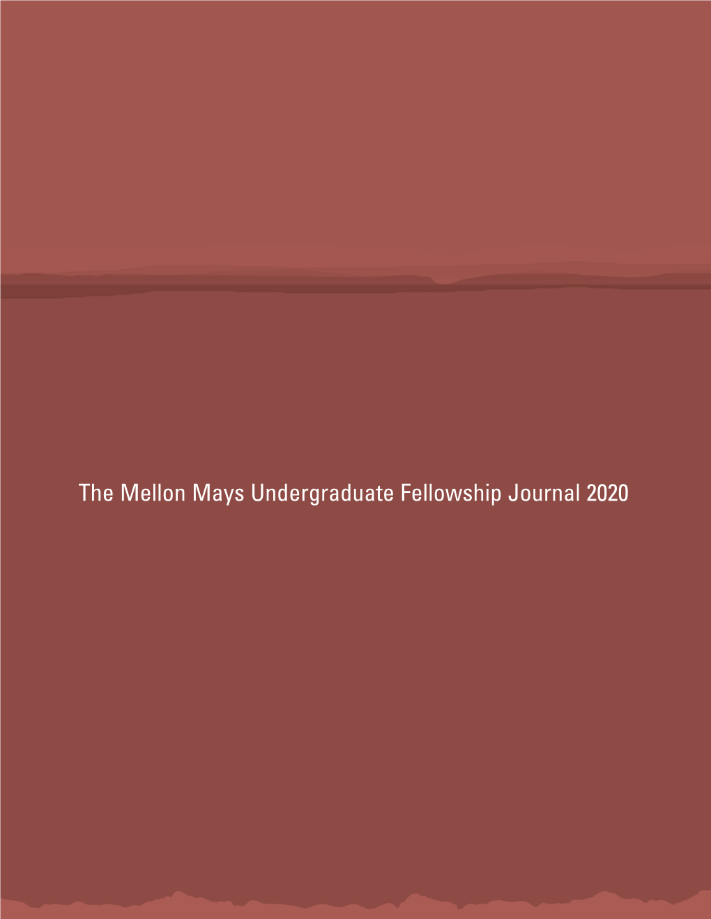 The Mellon Mays Undergraduate Fellowship Journal 2020 the Mellon Mays Undergraduate Fellowship Journal 2020