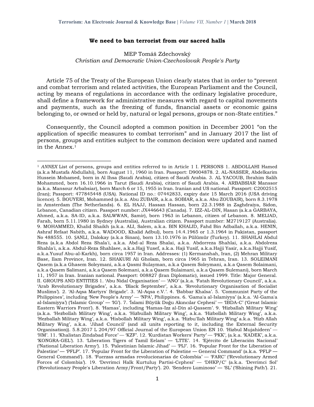 1 We Need to Ban Terrorist from Our Sacred Halls MEP Tomáš Zdechovský Christian and Democratic Union-Czechoslovak People's Pa