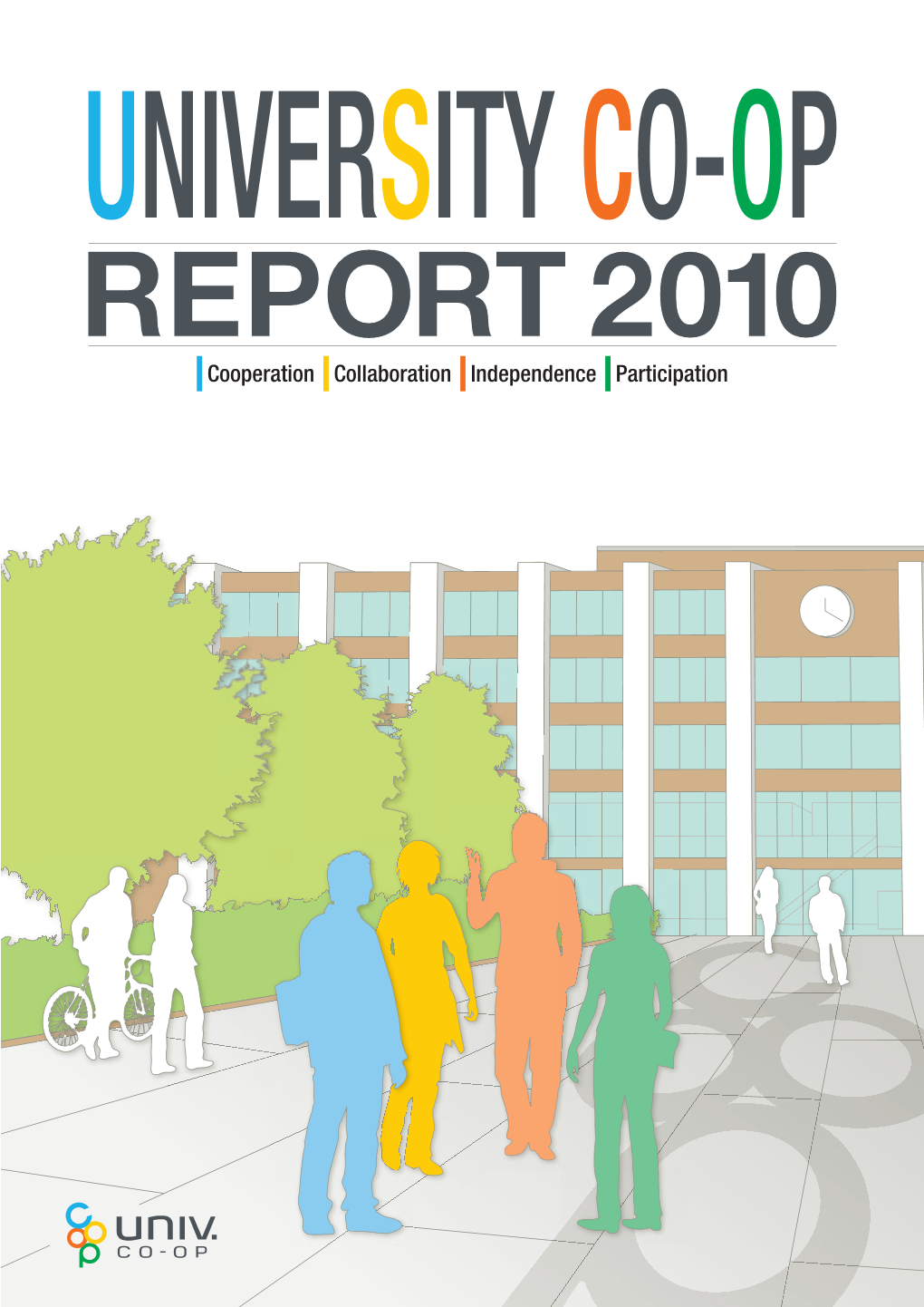 UNIVERSITY CO-OP REPORT 2010 Cooperation Activities Providing Products Necessary for University Life