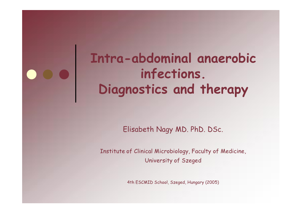 Intra-Abdominal Anaerobic Infections. Diagnostics and Therapy