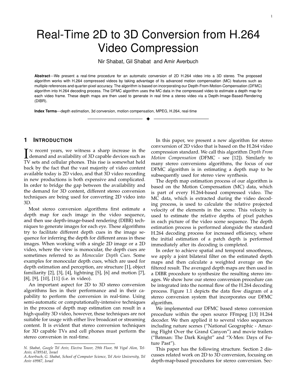 Real-Time 2D to 3D Conversion from H.264 Video Compression Nir Shabat, Gil Shabat and Amir Averbuch
