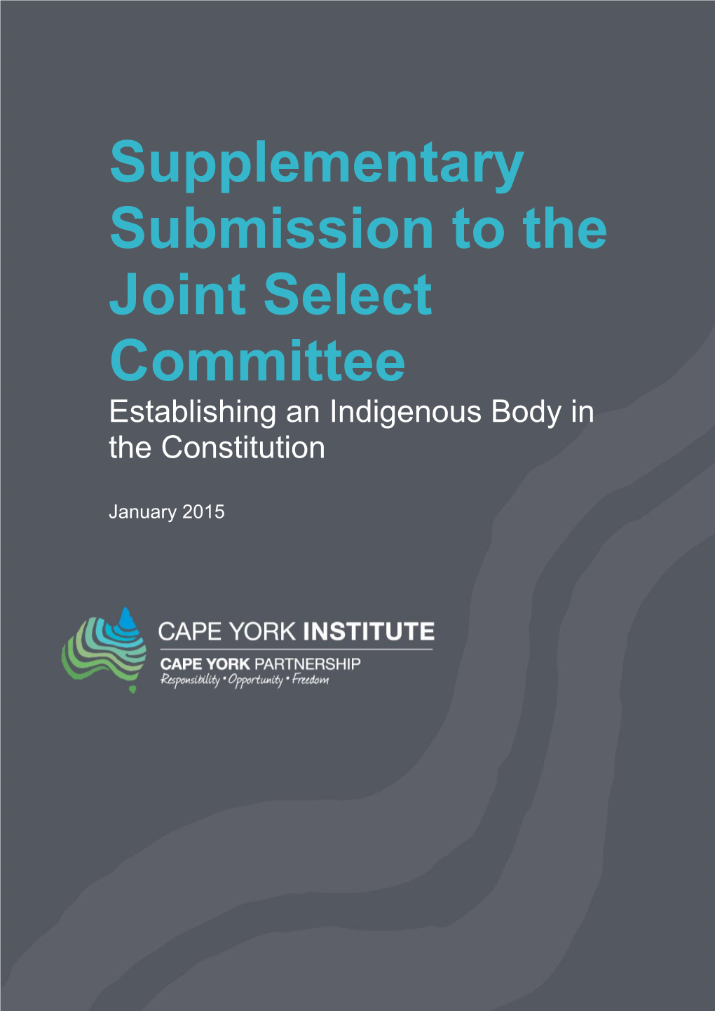 Supplementary Submission to the Joint Select Committee Establishing an Indigenous Body in the Constitution