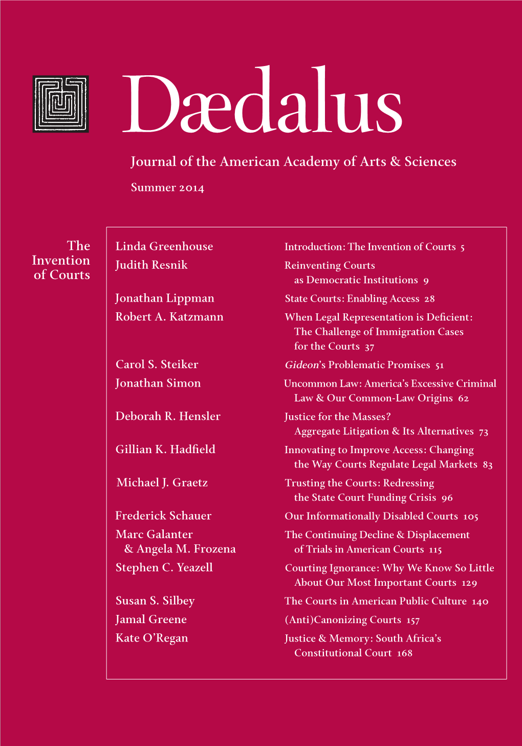 Views Expressed Are Those of the Author of Each Article, and Not Necessarily of the to Request Permission to Photocopy Or Repro- American Academy of Arts & Sciences