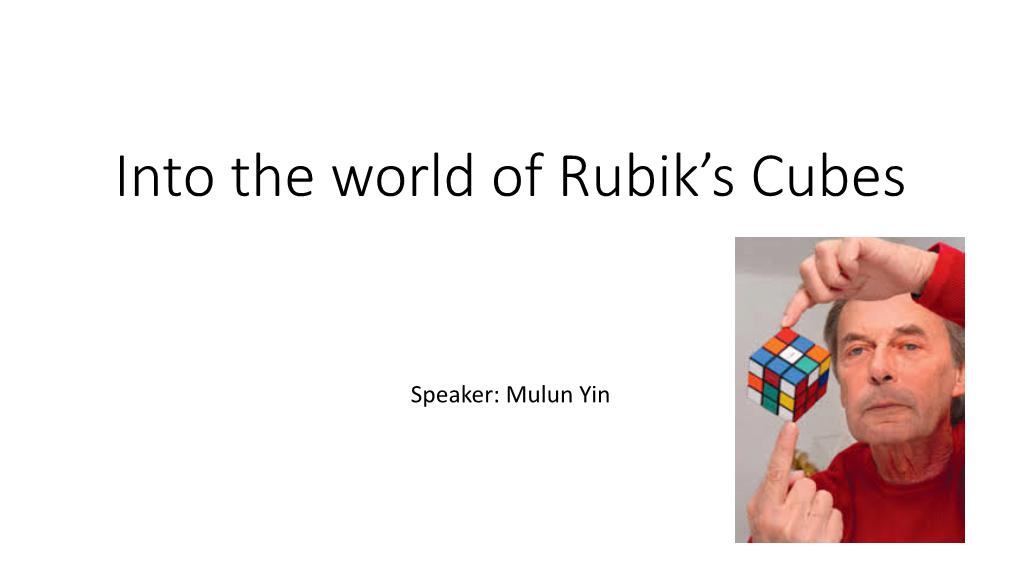 Into the World of Rubik's Cubes