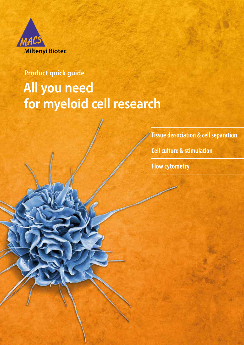 All You Need for Myeloid Cell Research