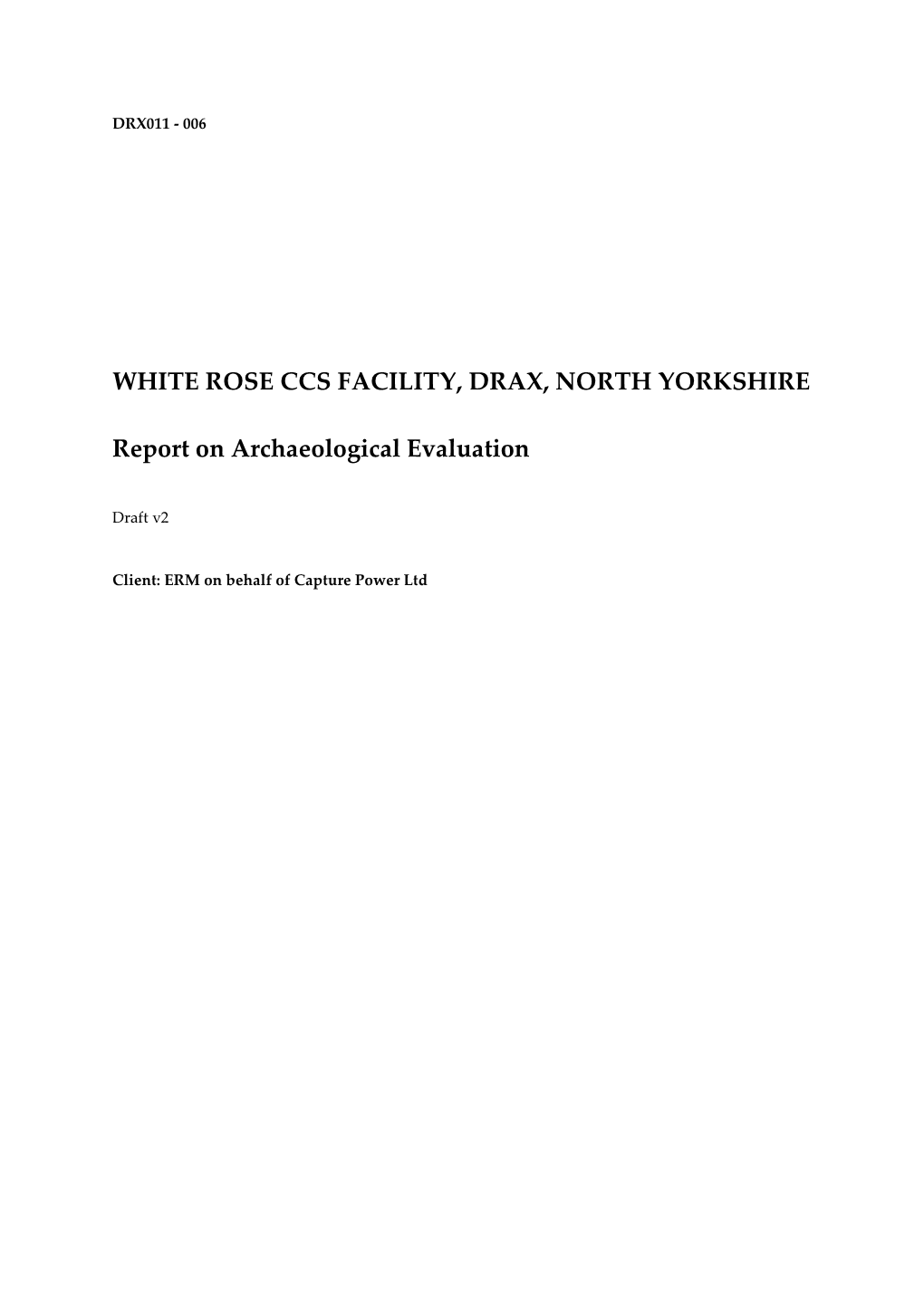 WHITE ROSE CCS FACILITY, DRAX, NORTH YORKSHIRE Report On