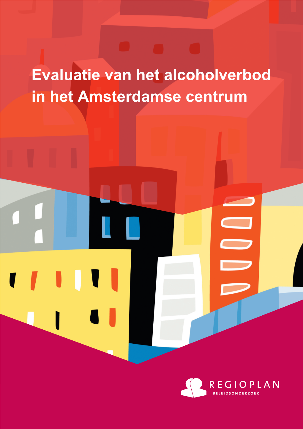 2169 – Evaluatie Alcholverboden Amsterdam Centrum