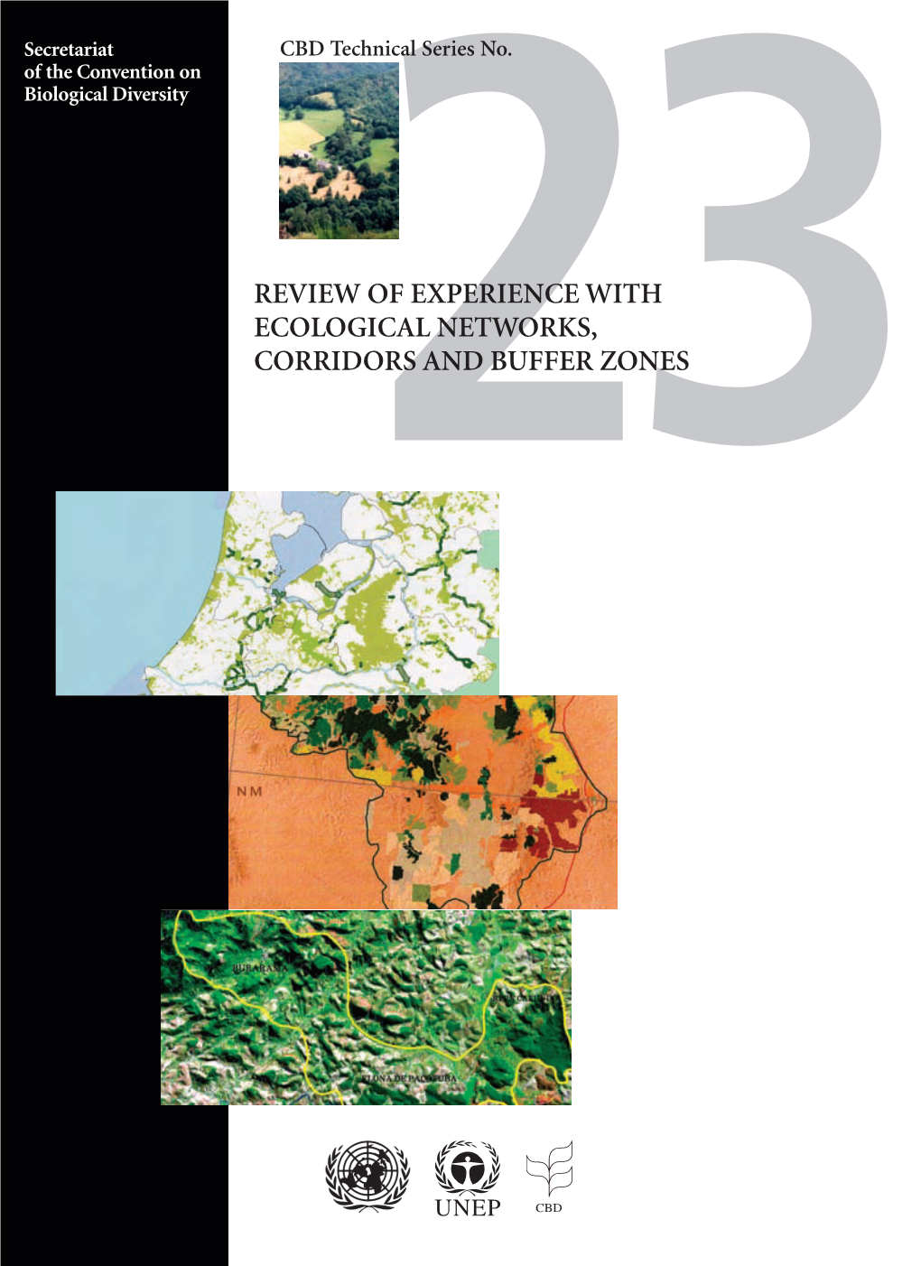 Review of Experience with Ecological Networks, Corridors and Buffer Zones