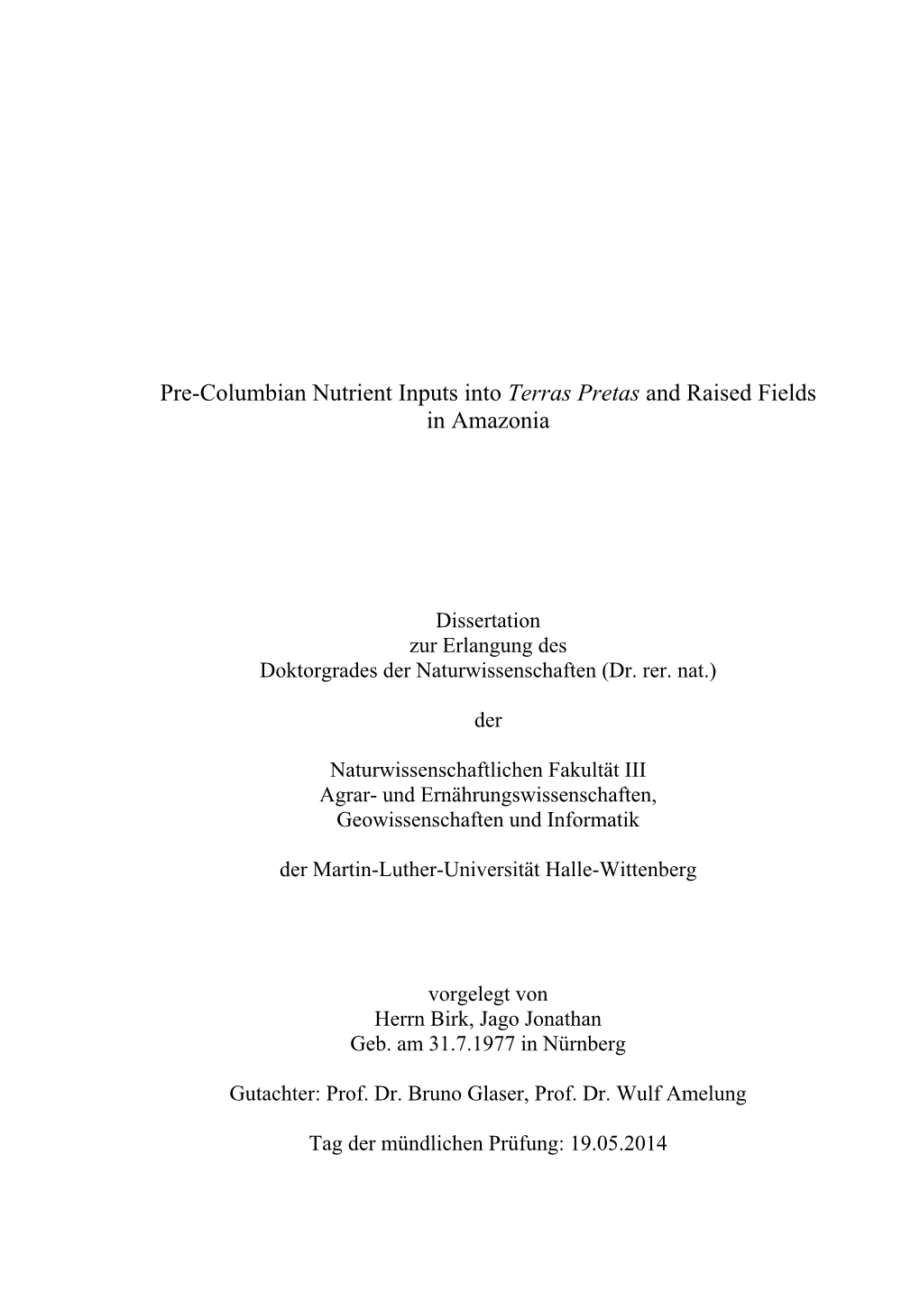 Pre-Columbian Nutrient Inputs Into Terras Pretas and Raised Fields in Amazonia