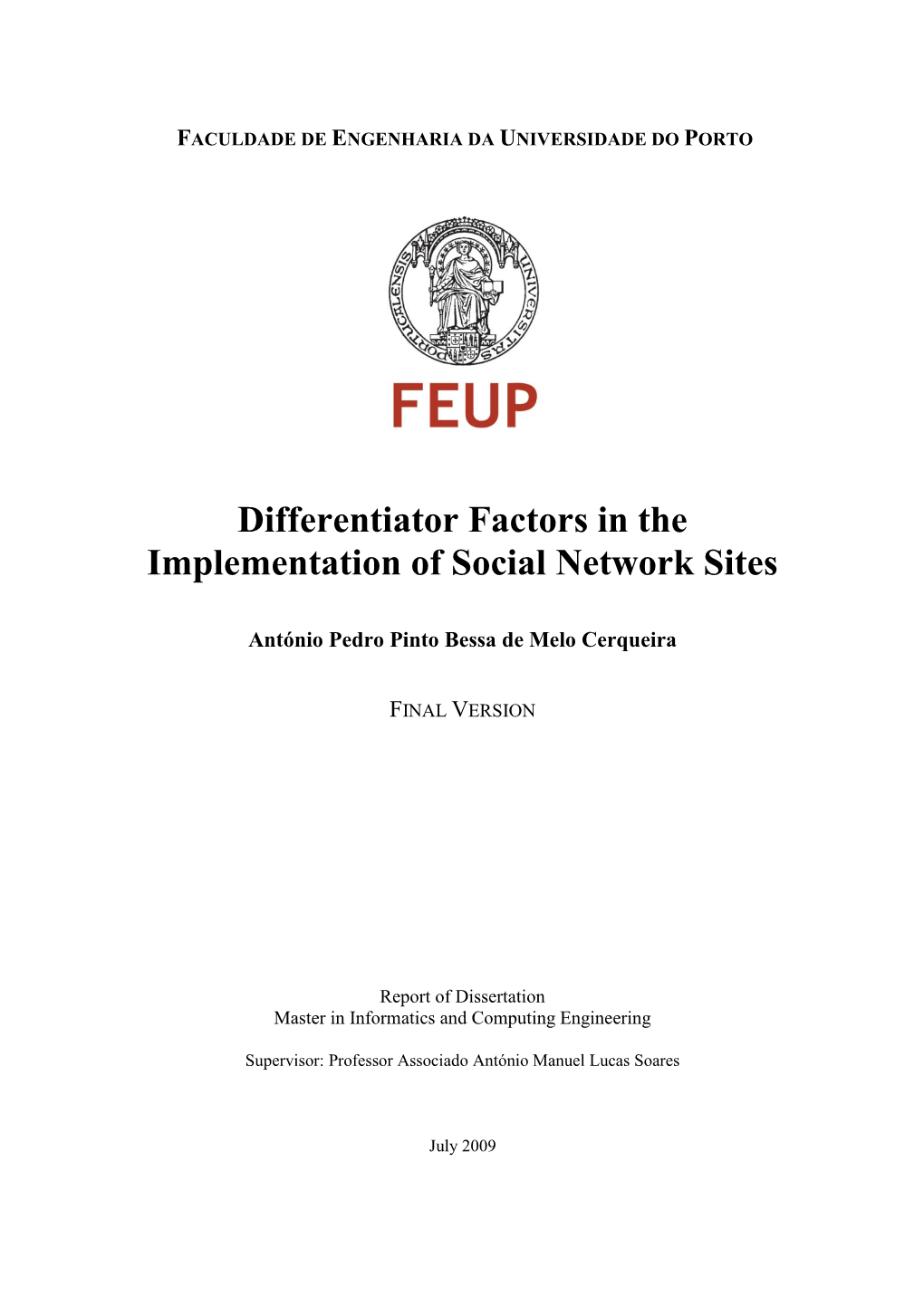 Differentiator Factors in the Implementation of Social Network Sites