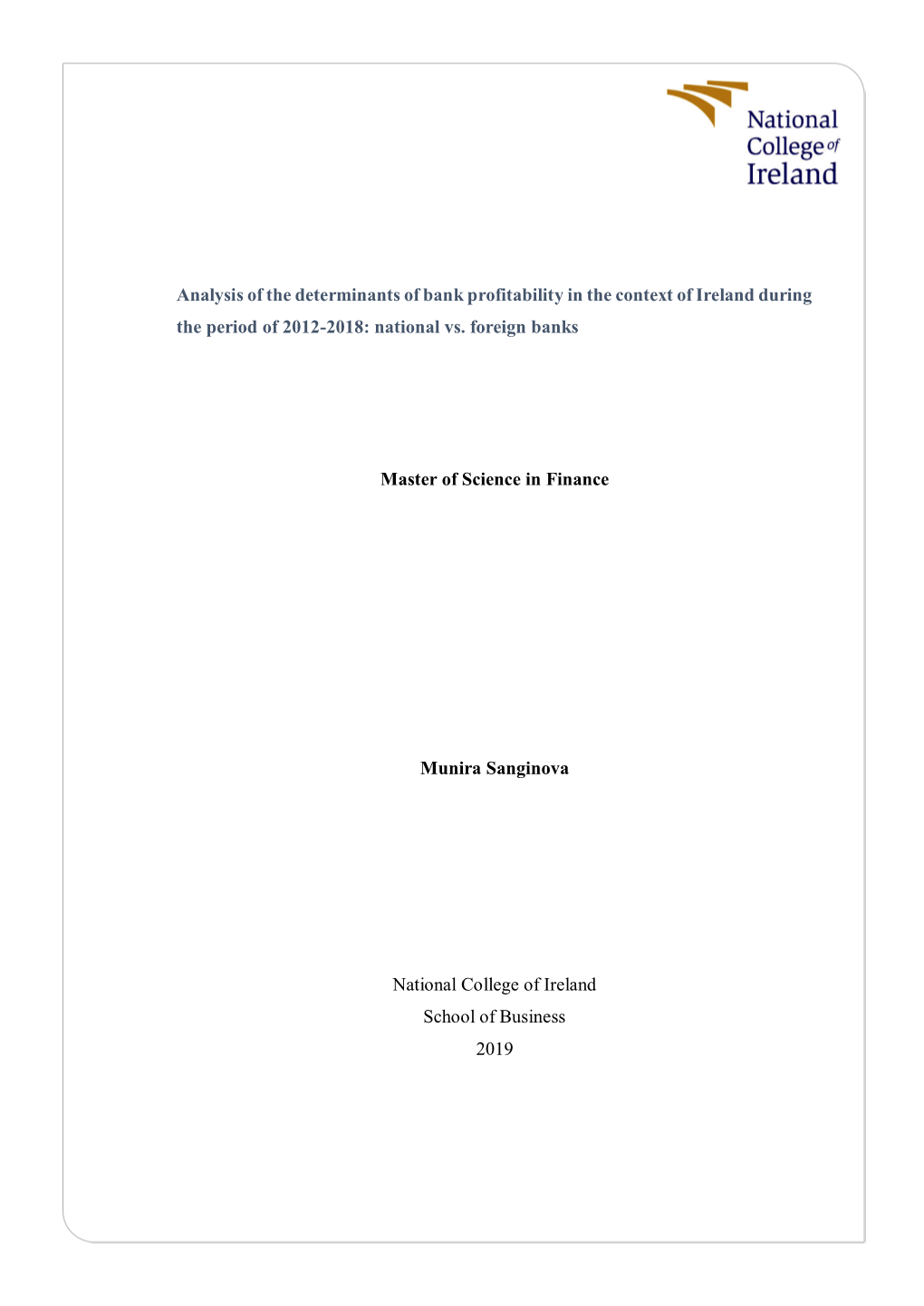 Analysis of the Determinants of Bank Profitability in the Context of Ireland During the Period of 2012-2018: National Vs