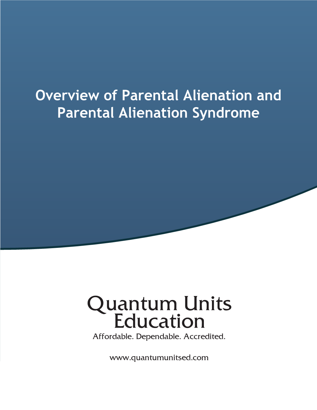 Overview of Parental Alienation and Parental Alienation Syndrome