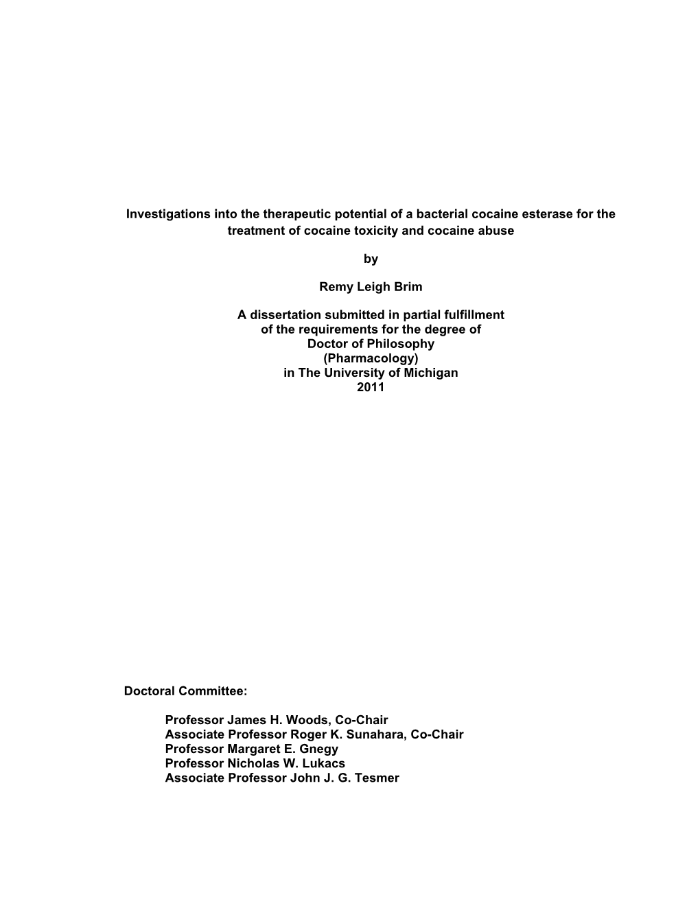 Investigations Into the Therapeutic Potential of a Bacterial Cocaine Esterase for the Treatment of Cocaine Toxicity and Cocaine Abuse