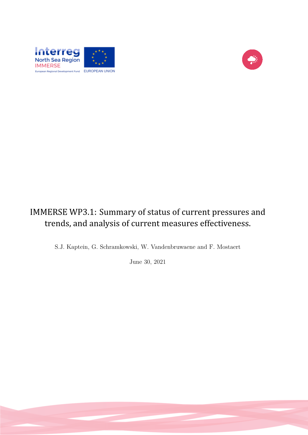 IMMERSE WP3.1: Summary of Status of Current Pressures and Trends, and Analysis of Current Measures Effectiveness