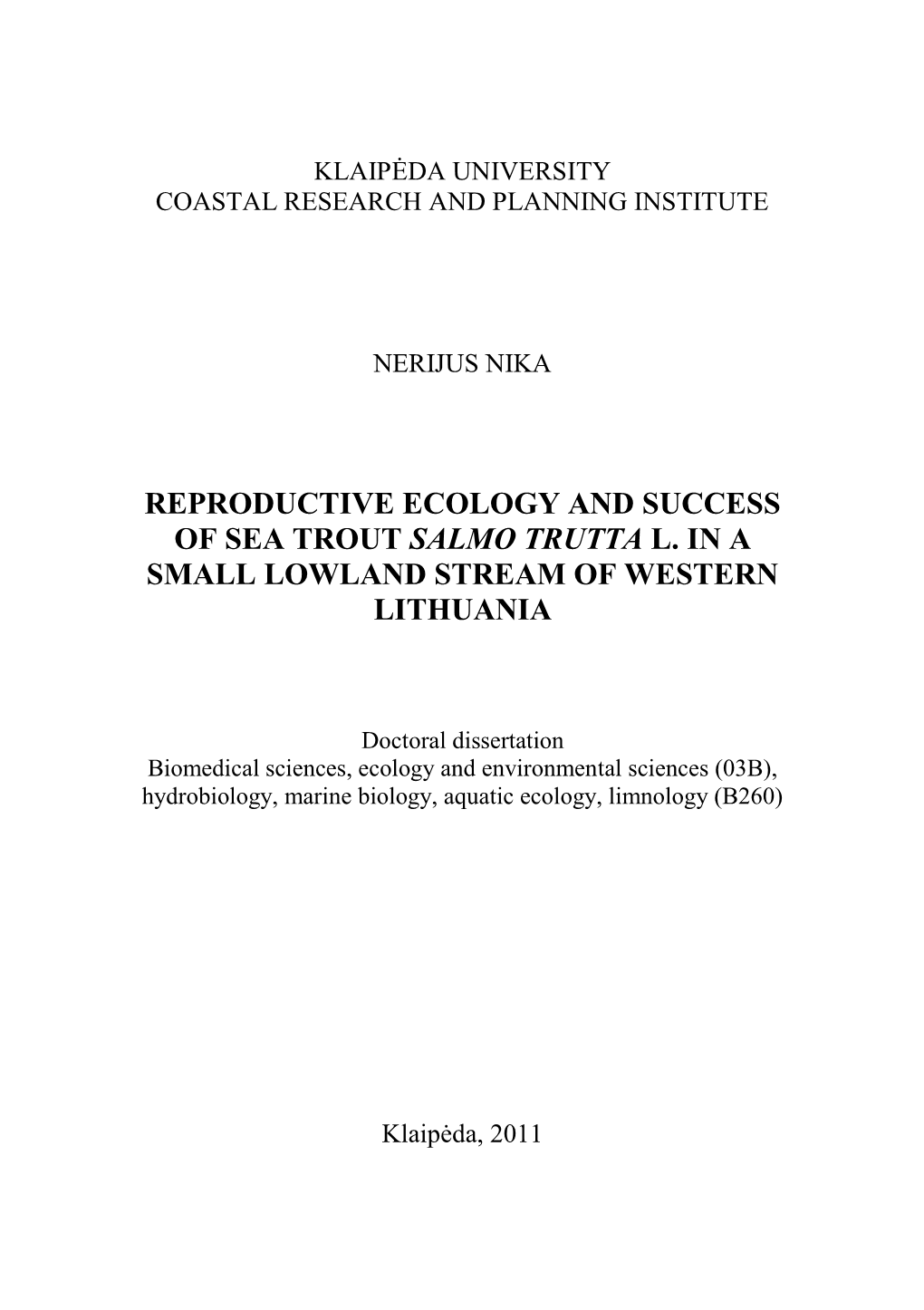 Reproductive Ecology and Success of Sea Trout Salmo Trutta L. in a Small Lowland Stream of Western Lithuania