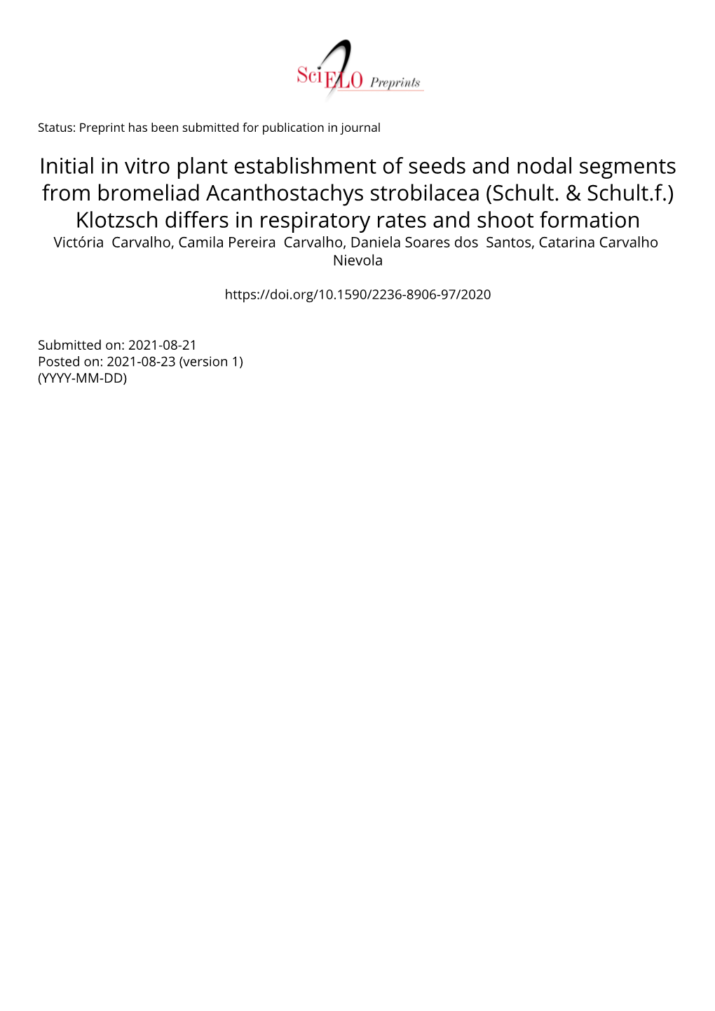 Initial in Vitro Plant Establishment of Seeds and Nodal Segments from Bromeliad Acanthostachys Strobilacea (Schult