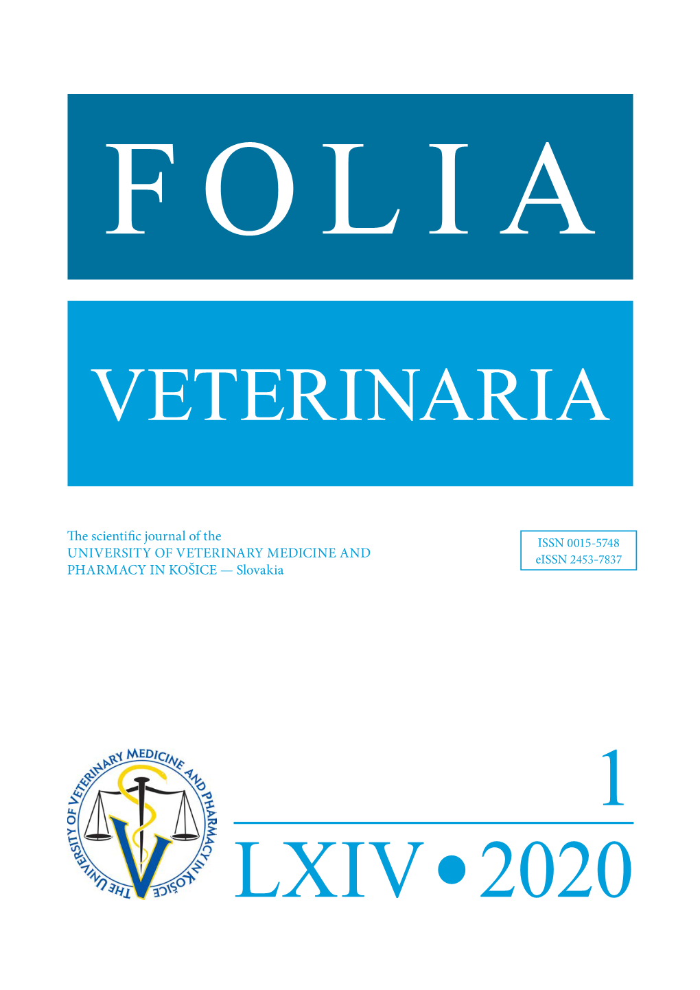 FOLIA VETERINARIA Is a Scientific Journal Issued by the University of Veterinary Medicine and Pharmacy in Košice, Komenského 73, 041 81 Košice, Slovakia