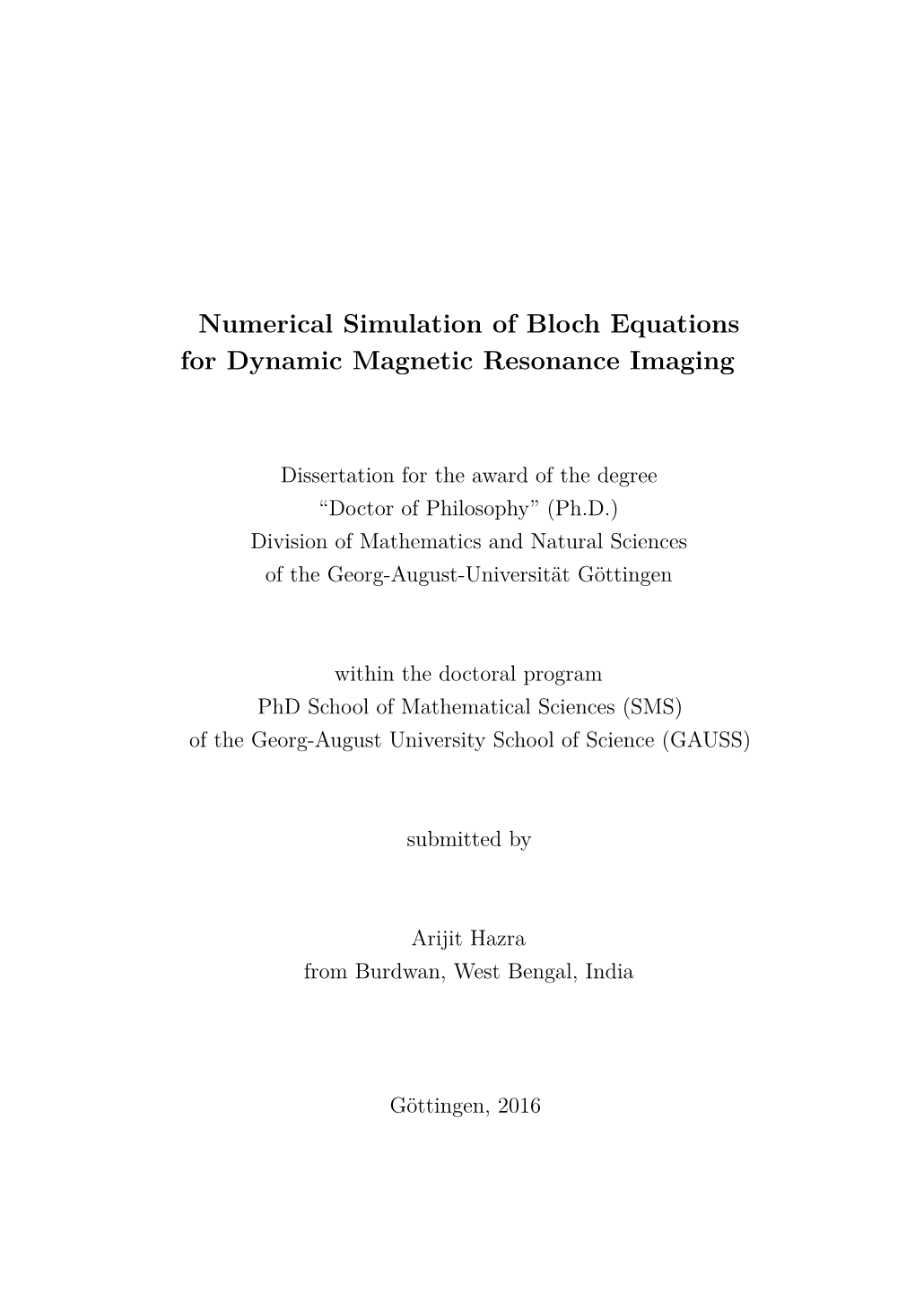 Numerical Simulation of Bloch Equations for Dynamic Magnetic Resonance Imaging