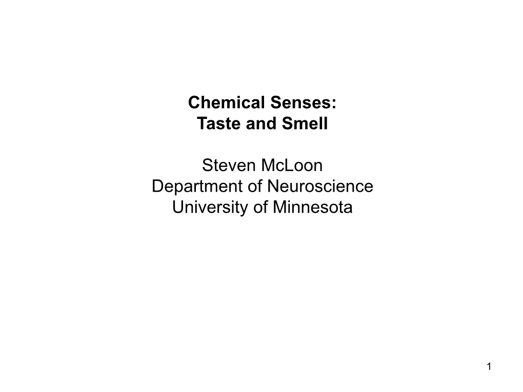 Chemical Senses: Taste and Smell Steven Mcloon Department Of