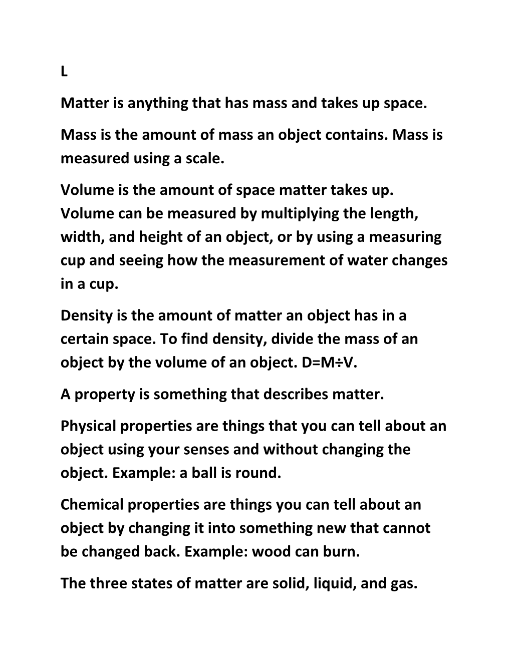 Matter Is Anything That Has Mass and Takes up Space. Mass Is the Amount of Mass an Object Contains