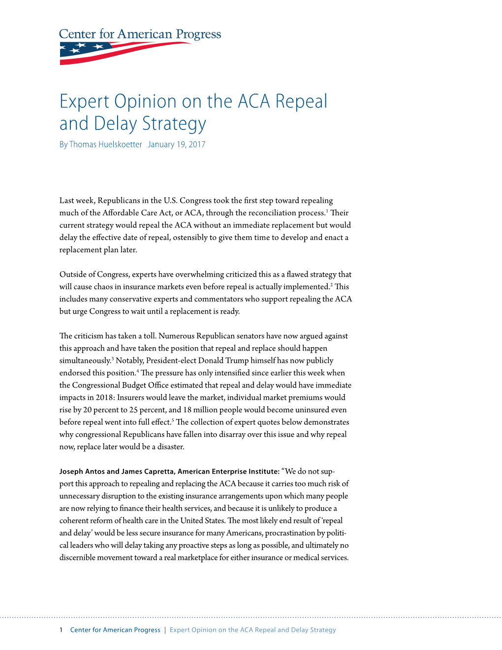 Expert Opinion on the ACA Repeal and Delay Strategy by Thomas Huelskoetter January 19, 2017