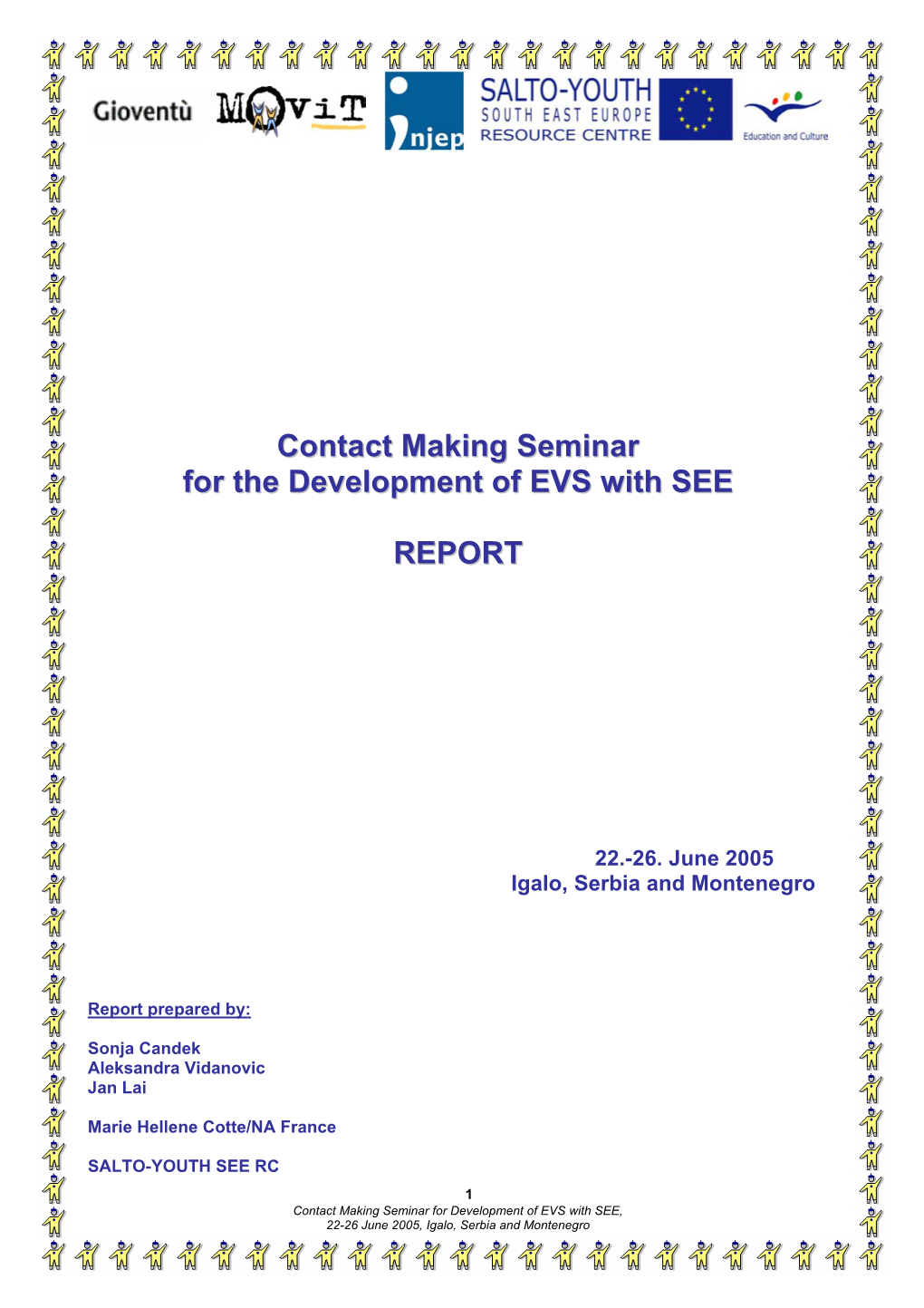 Contact Making Seminar for the Development of EVS with SEE