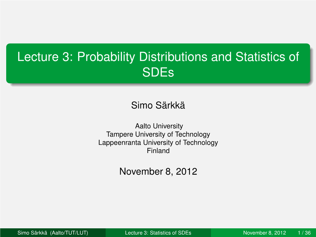 Lecture 3: Probability Distributions and Statistics of Sdes