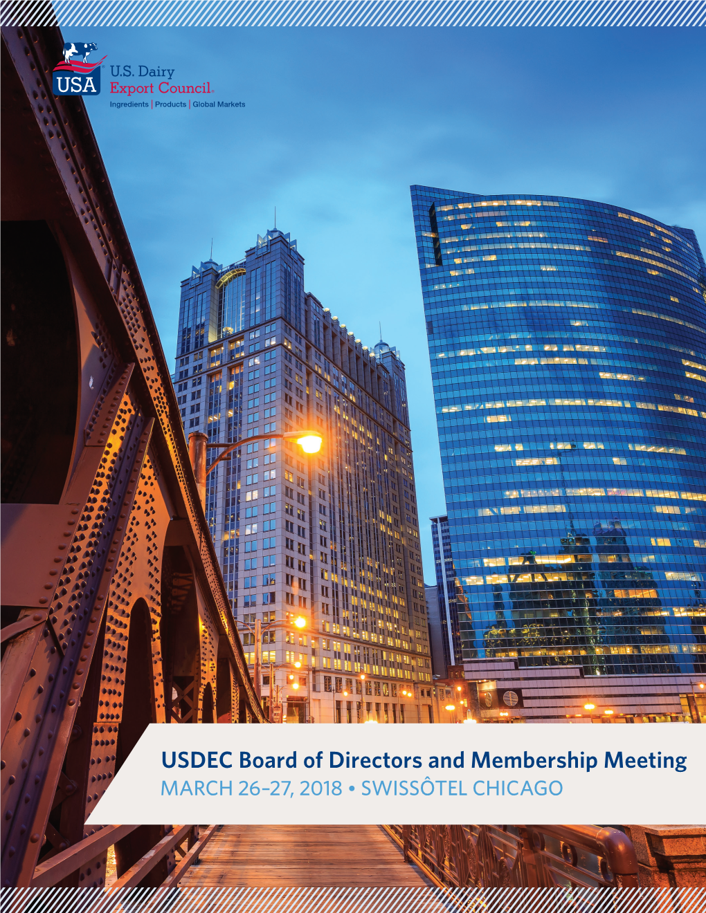 USDEC Board of Directors and Membership Meeting MARCH 26–27, 2018 • SWISSÔTEL CHICAGO CONTENTS