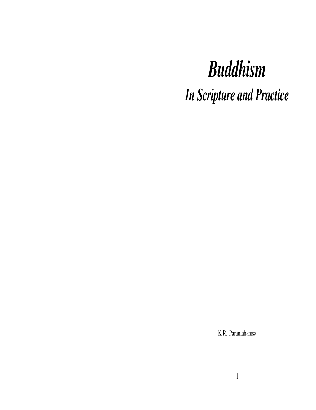 Buddhism in Scripture and Practice